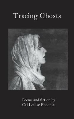 Tracing Ghosts - Cal Louise Phoenix - cover