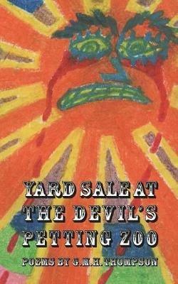 Yard Sale at the Devil's Petting Zoo - G M H Thompson - cover