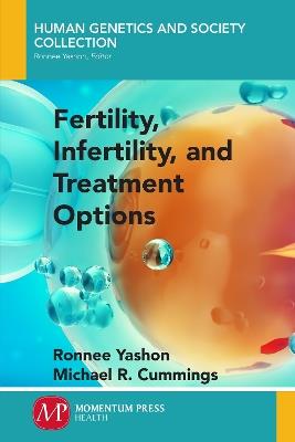 Fertility, Infertility and Treatment Options - Ronnee Yashon,Michael R Cummings - cover