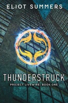 Thunderstruck: A Dystopian Adventure - Eliot Summers - cover