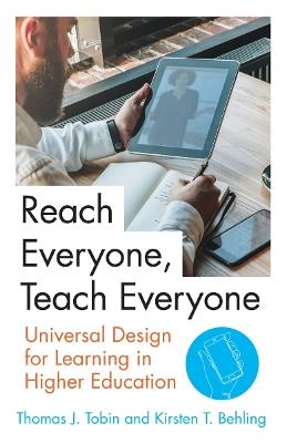 Reach Everyone, Teach Everyone: Universal Design for Learning in Higher Education - Thomas J. Tobin,Kirsten T. Behling - cover