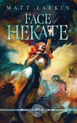 The Face of Hekate - Matt Larkin - cover