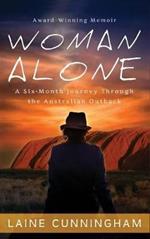 Woman Alone: A Six Month Journey Through the Australian Outback