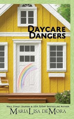 Daycare Dangers - Marialisa Demora - cover