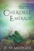 Cherokee Emerald - R M Morgan - cover