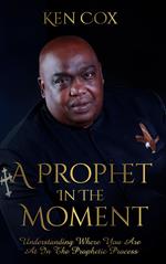 A Prophet In The Moment