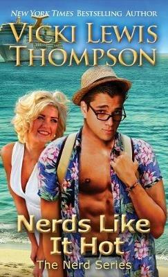 Nerds Like It Hot - Vicki Lewis Thompson - cover