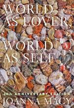 World as Lover, World as Self: 30th Anniversary Edition