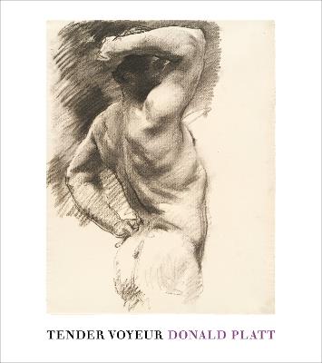 Tender Voyeur - Donald Platt - cover