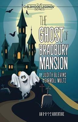 The Ghost of Bradbury Mansion - Judith Blevins,Carroll Multz - cover
