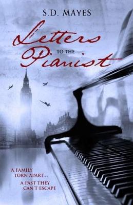 Letters to the Pianist - S. D. Mayes - cover