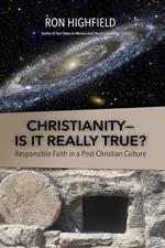 Christianity—Is It Really True?