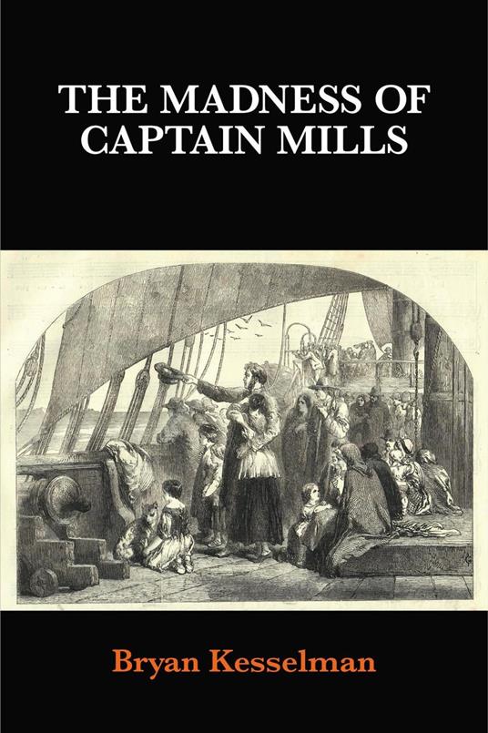 The Madness of Captain Mills