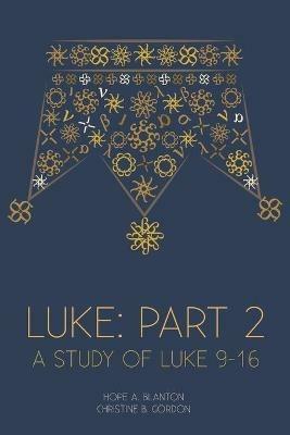 Luke: Part 2: At His Feet Studies - Hope a Blanton,Christine B Gordon - cover