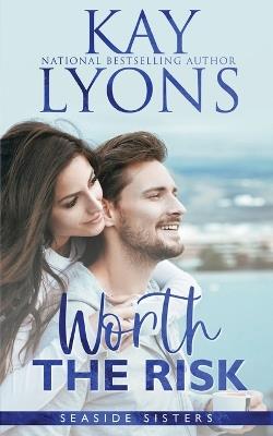 Worth The Risk - Kay Lyons - cover