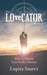 The LOveCATOR Method: How to Choose Your Perfect Partner