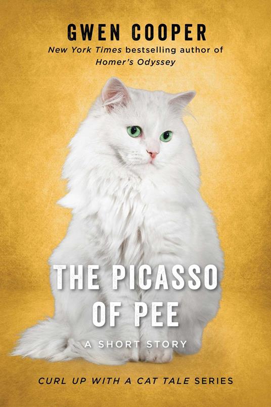 The Picasso of Pee - Gwen Cooper - ebook