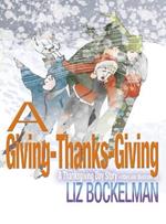 A Giving-Thanks-Giving: A Thanksgiving Day Story