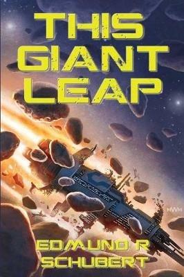 This Giant Leap - Edmund R Schubert - cover