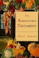 An Agricultural Testament - Albert Howard - cover