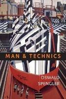 Man and Technics: A Contribution to a Philosophy of Life