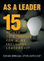 As A Leader: 15 Points to Consider to More Inclusive Leadership