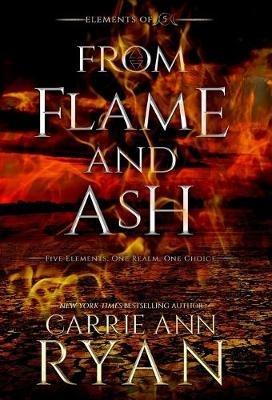 From Flame and Ash - Carrie Ann Ryan - cover