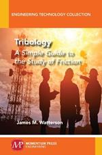 Tribology: A Simple Guide To The Study of Friction