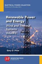 Renewable Power and Energy, Volume II: Wind and Thermal Systems
