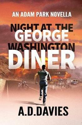 Night at the George Washington Diner: An Adam Park Novella - A D Davies - cover
