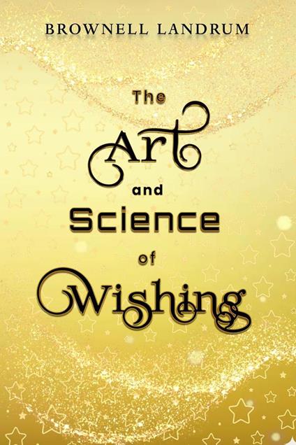 The Art and Science of Wishing