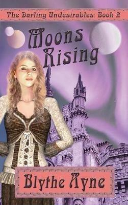 Moons Rising - Blythe Ayne - cover