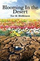 Blooming in the Desert: Revised Edition - Sue M Hodkinson - cover