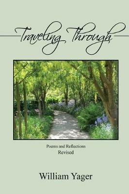Traveling Through: Revised Edition - William Yager - cover