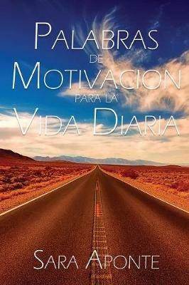 Palabras de Motivacion Para La Vida Diaria - Sara Aponte - cover