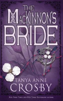 The MacKinnon's Bride - Tanya Anne Crosby - cover