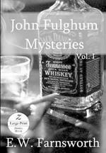John Fulghum Mysteries: Vol. I, Large Print Edition