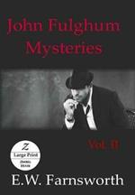 John Fulghum Mysteries, Vol. II: Large Print Edition