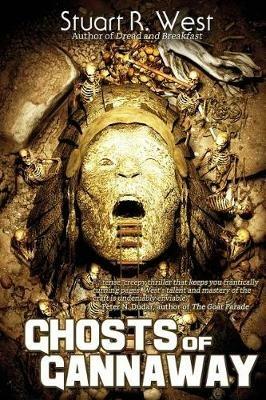 Ghosts of Gannaway - Stuart R West - cover