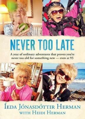 Never Too Late - Ieda Jonasdottir Herman,Heidi Herman - cover