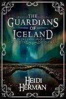 The Guardians of Iceland and other Icelandic Folk Tales - Heidi Herman - cover