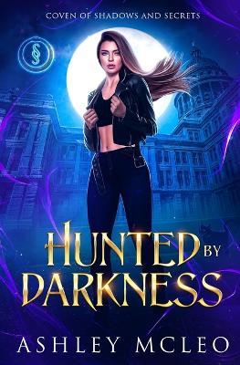 Hunted by Darkness: A Crowns of Magic Universe Series - Ashley McLeo - cover