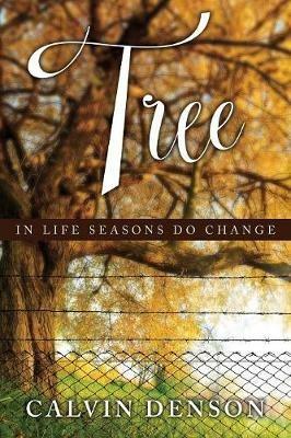 Tree: In Life Seasons Do Change - Calvin Denson - cover