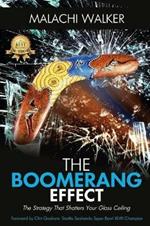 The Boomerang Effect: The Strategy That Shatters Your Glass Ceiling