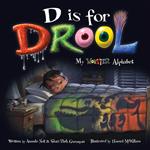 D is for Drool