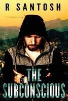 The Subconscious - R Santosh - cover