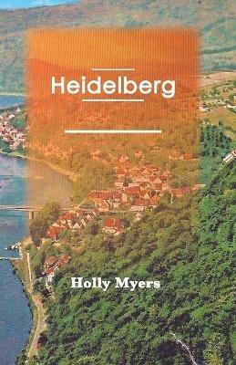 Heidelberg - Holly Myers - cover
