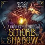 Smoke and Shadow