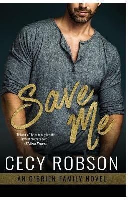 Save Me: An O'Brien Family Novel - Cecy Robson - cover