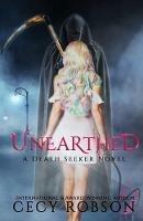 Unearthed: A Death Seeker Novel - Cecy Robson - cover